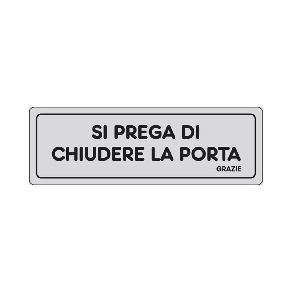 Cartello in Carta Autoadesiva 15x5 cm - SI PREGA DI CHIUDERE LA PORTA, GRAZIE